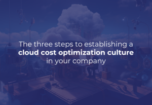 Three steps to cost optimization culture