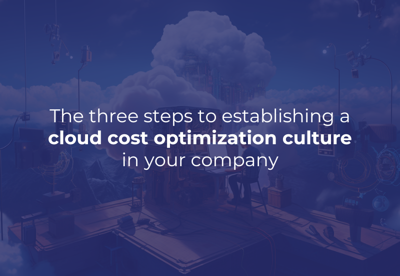 Three steps to cost optimization culture