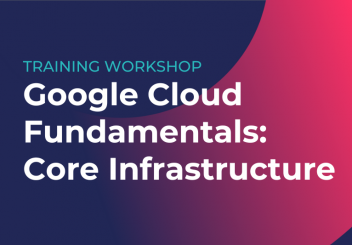 DoiT-Google-Cloud-Fundamentals-Infrastructure-Training