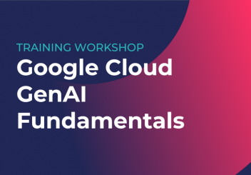Google-Cloud-GenAI-Fundamentals-Workshop