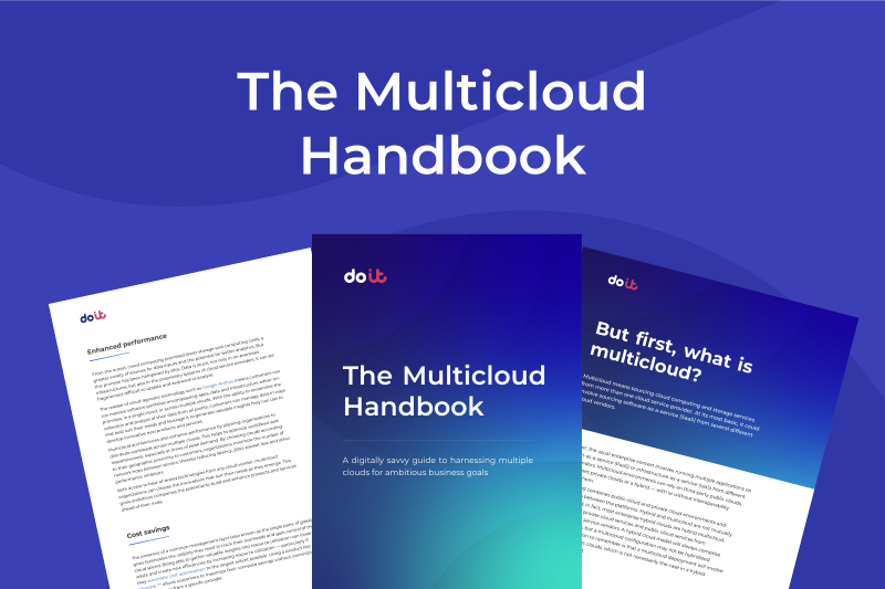 The Multicloud Handbook - A digitally savvy guide to harnessing multiple clouds for ambitious business goals